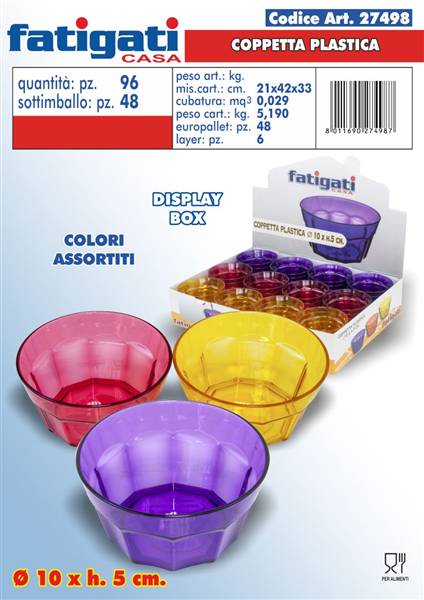 FATIGATI COPPETTA PLASTICA D:10XH:5CM 