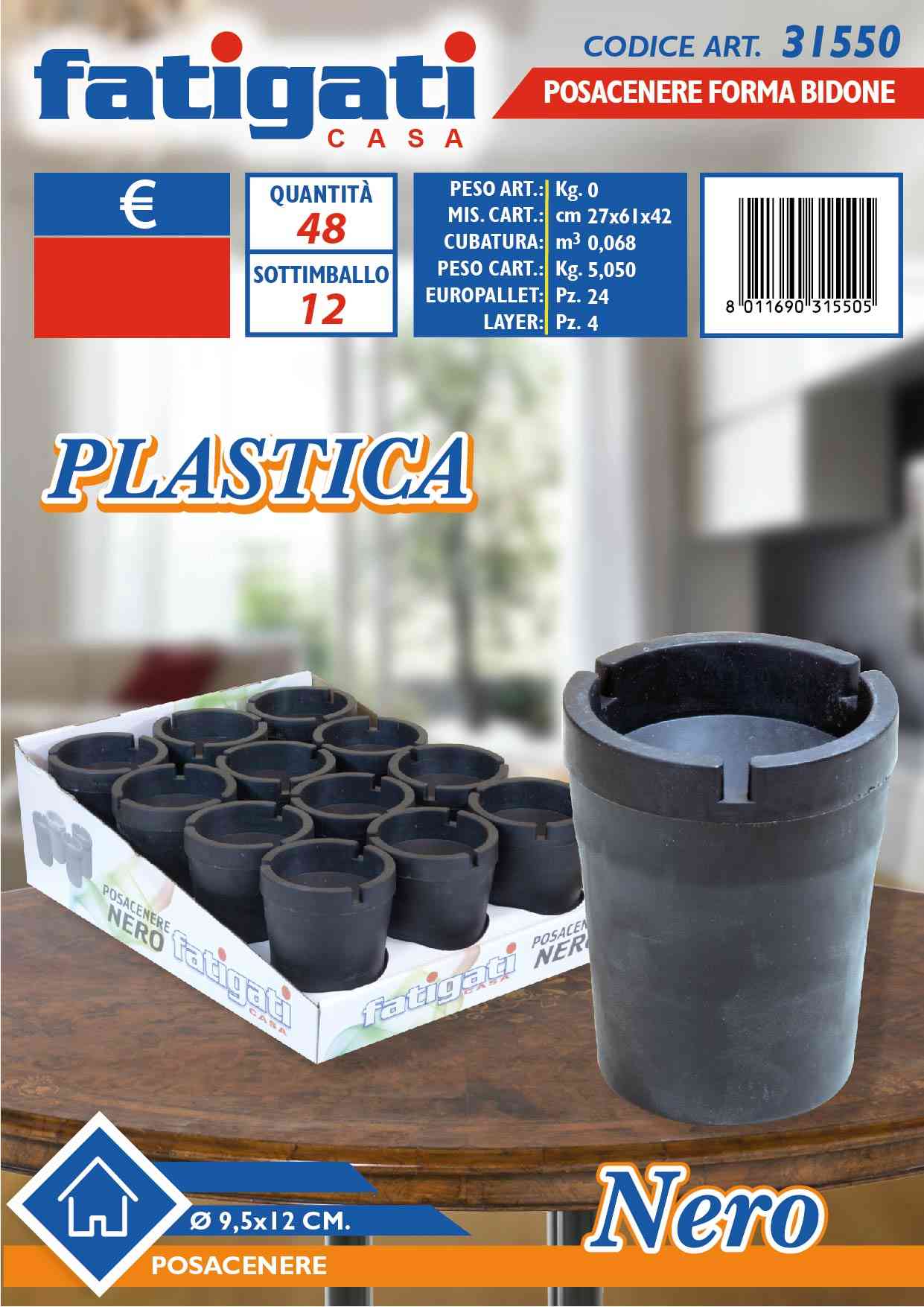 FATIGATI POSACENERE F/BIDONE NERO